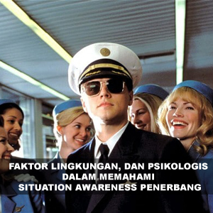 PSIKOLOGIS DALAM MEMAHAMI SITUATION AWARENESS PENERBANG